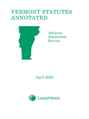 cover image of Vermont Statutes Annotated: Advance Annotation Service